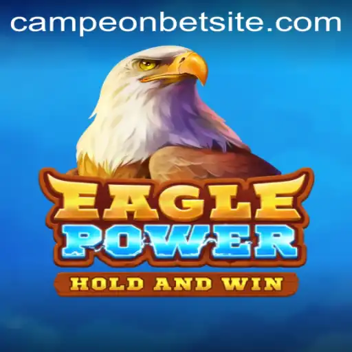 EaglePower: An In-Depth Exploration of Campeonbet's Latest Gaming Sensation