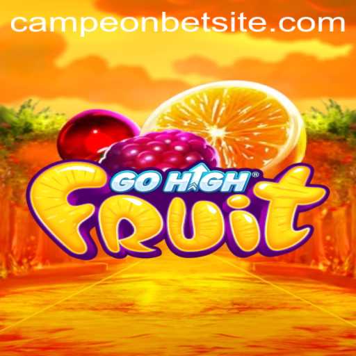 Discover the Thrilling World of GoHighFruit at Campeonbet