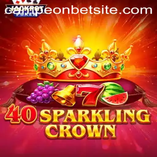 Unveiling 40SparklingCrown: The Crown Jewel of Campeonbet