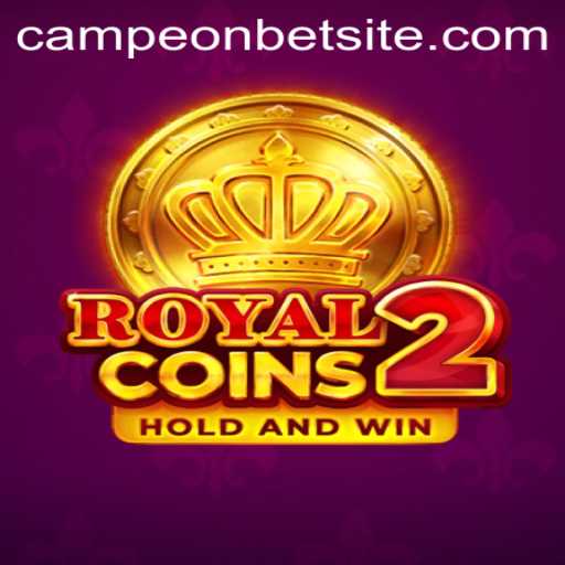 Exploring the Excitement of RoyalCoins2: A New Gaming Experience with Campeonbet