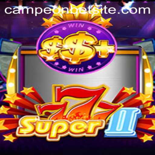 Discover the Exciting World of Super777II on Campeonbet